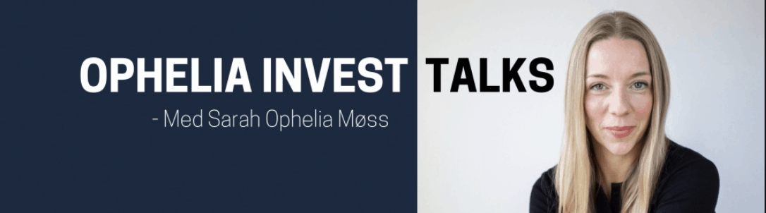 Ophelia Invest Talks